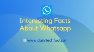 Read more about the article <strong>व्हाट्सप्प के बारे में रोचक तथ्य </strong>|<strong> Interesting Facts About Whatsapp</strong>